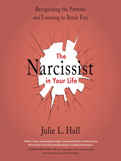 Title details for The Narcissist in Your Life by Julie L. Hall - Available